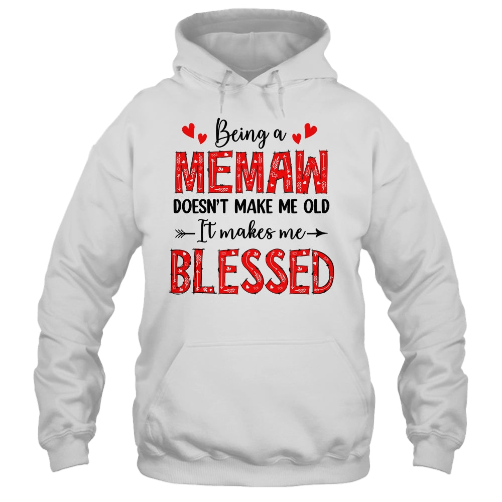 Being A Memaw Doesnt Make Me Old Blessed Mothers Day Shirt & Tank Top | siriusteestore