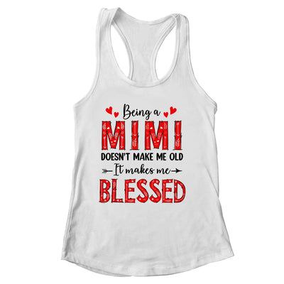 Being A Mimi Doesnt Make Me Old Blessed Mothers Day Shirt & Tank Top | siriusteestore