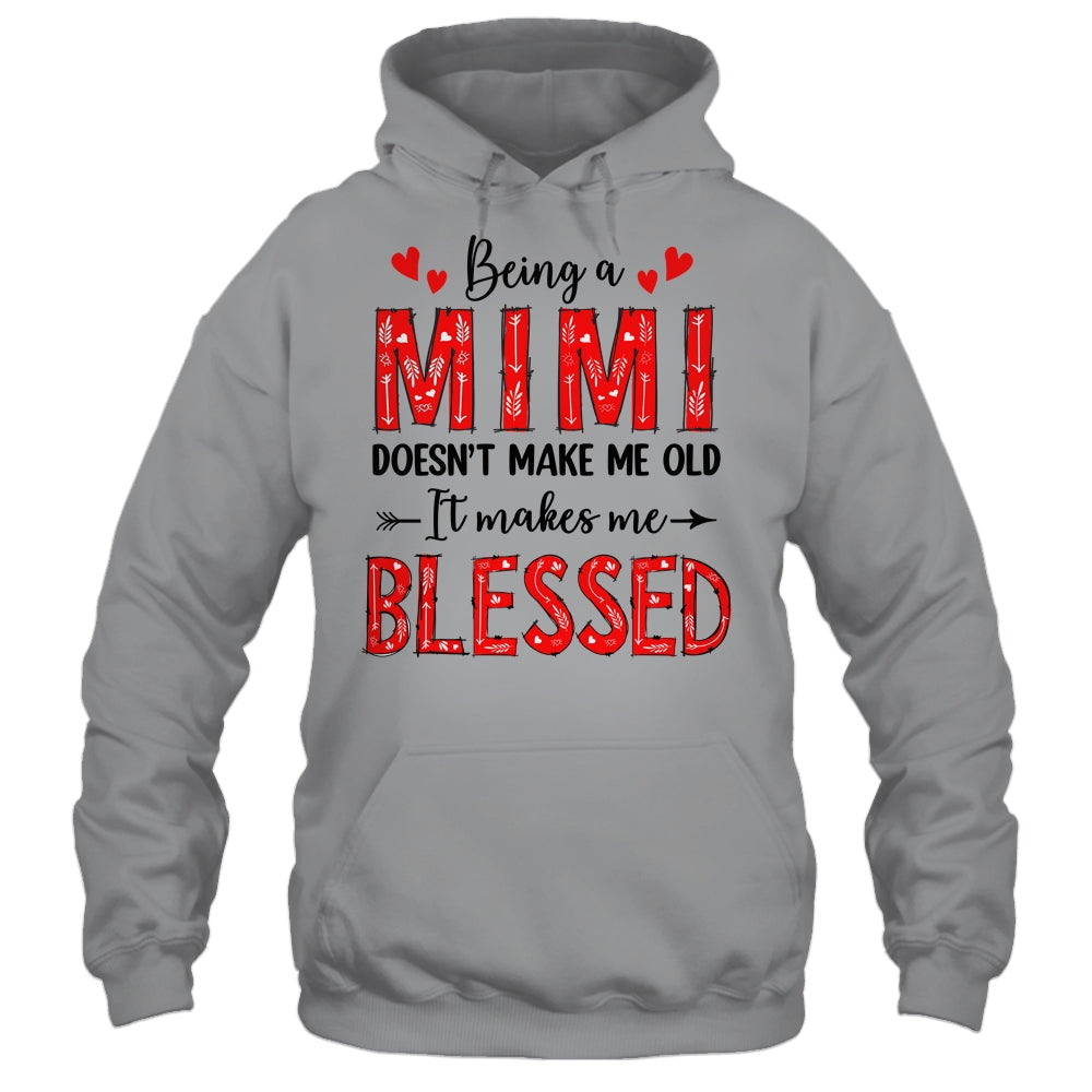 Being A Mimi Doesnt Make Me Old Blessed Mothers Day Shirt & Tank Top | siriusteestore