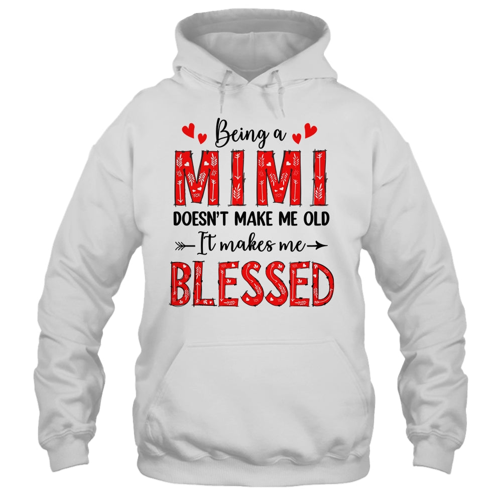Being A Mimi Doesnt Make Me Old Blessed Mothers Day Shirt & Tank Top | siriusteestore