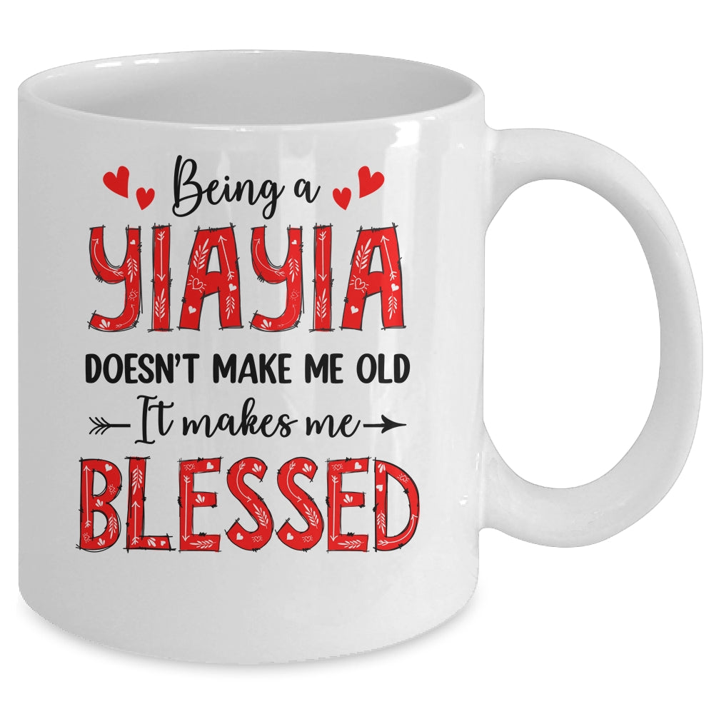 Being A Yiayia Doesnt Make Me Old Blessed Mothers Day Mug | siriusteestore