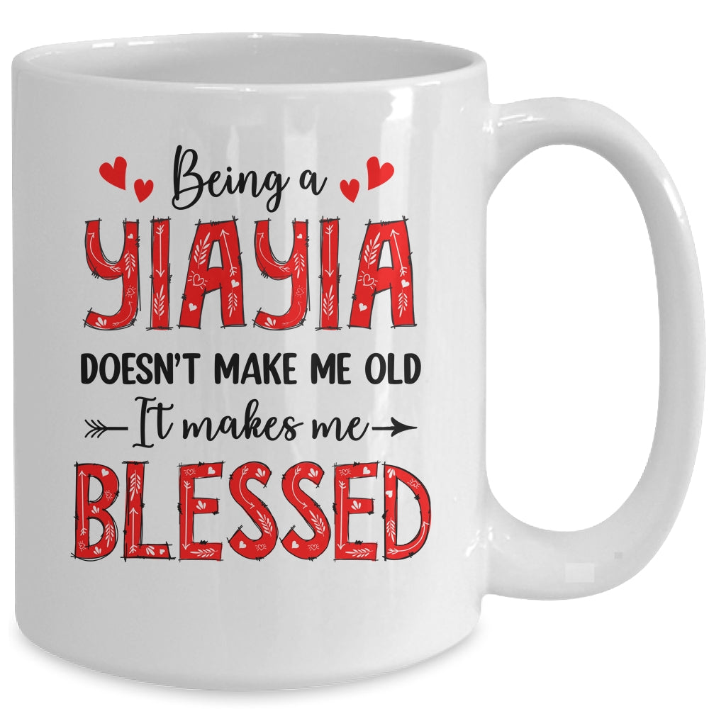 Being A Yiayia Doesnt Make Me Old Blessed Mothers Day Mug | siriusteestore