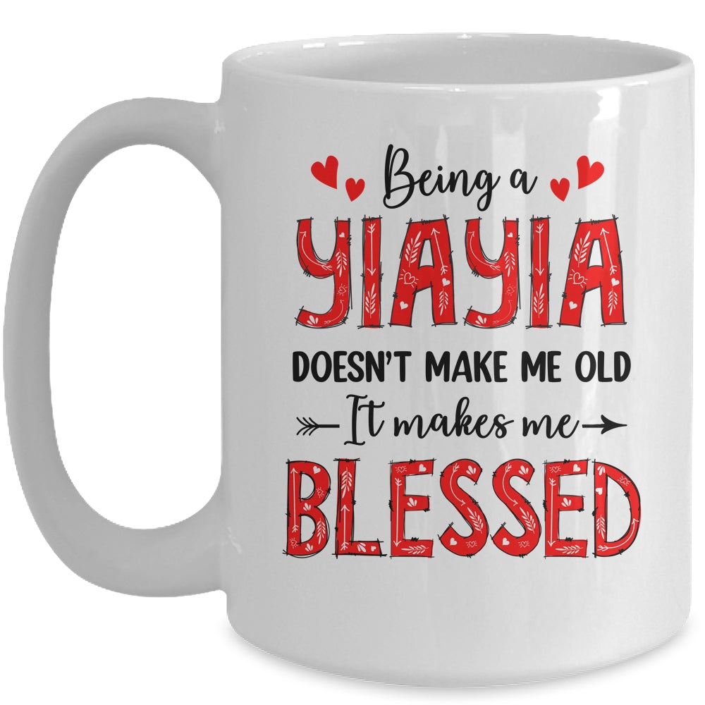 Being A Yiayia Doesnt Make Me Old Blessed Mothers Day Mug | siriusteestore