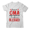 Being An Oma Doesnt Make Me Old Blessed Mothers Day Shirt & Tank Top | siriusteestore