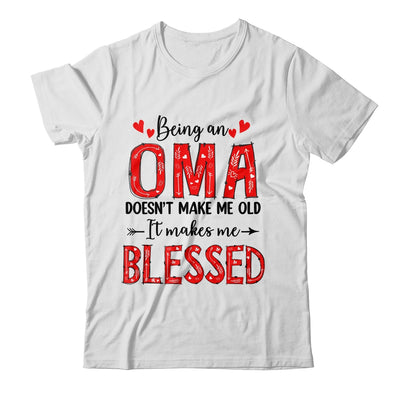Being An Oma Doesnt Make Me Old Blessed Mothers Day Shirt & Tank Top | siriusteestore