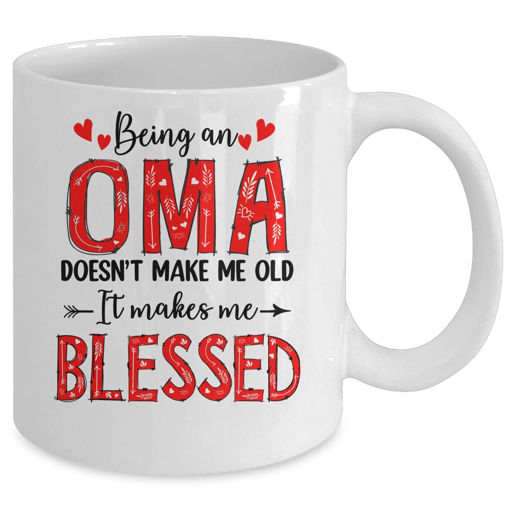 Being An Oma Doesnt Make Me Old Blessed Mothers Day Mug | siriusteestore