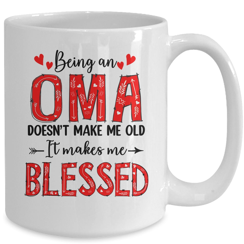 Being An Oma Doesnt Make Me Old Blessed Mothers Day Mug | siriusteestore