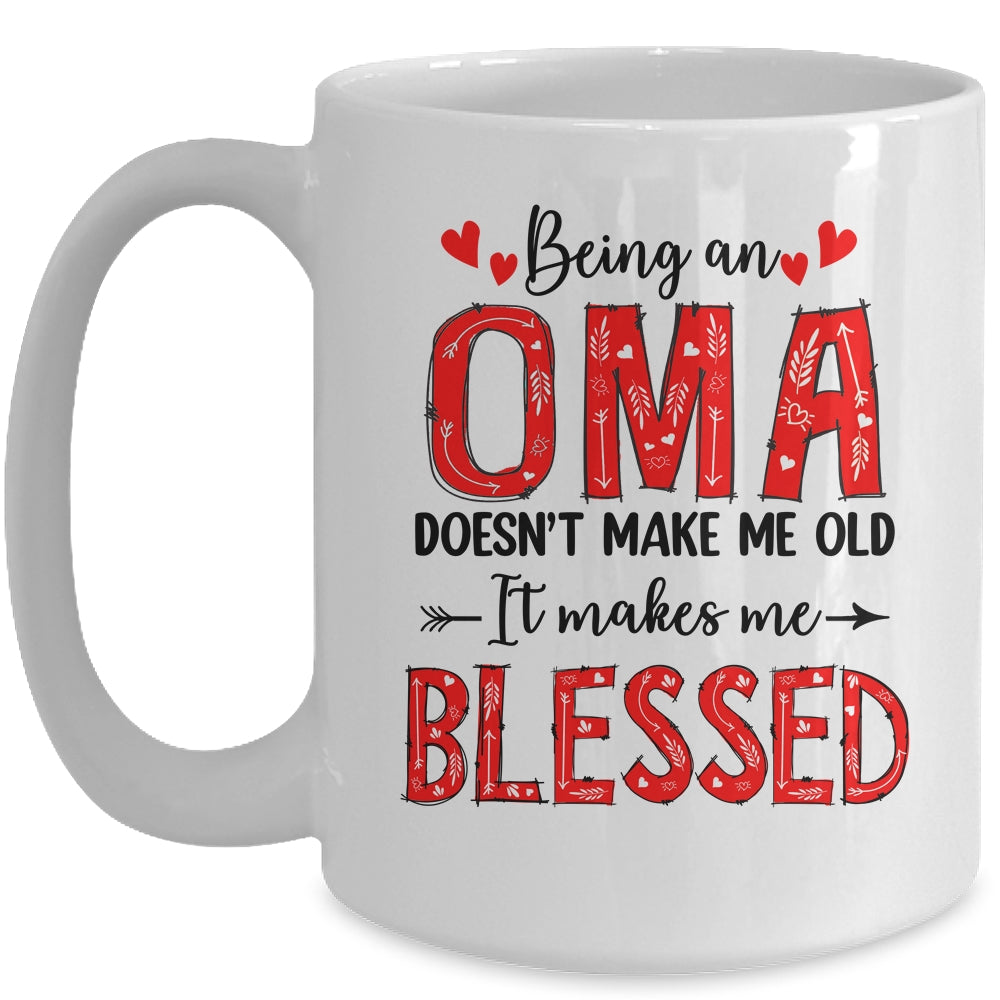Being An Oma Doesnt Make Me Old Blessed Mothers Day Mug | siriusteestore