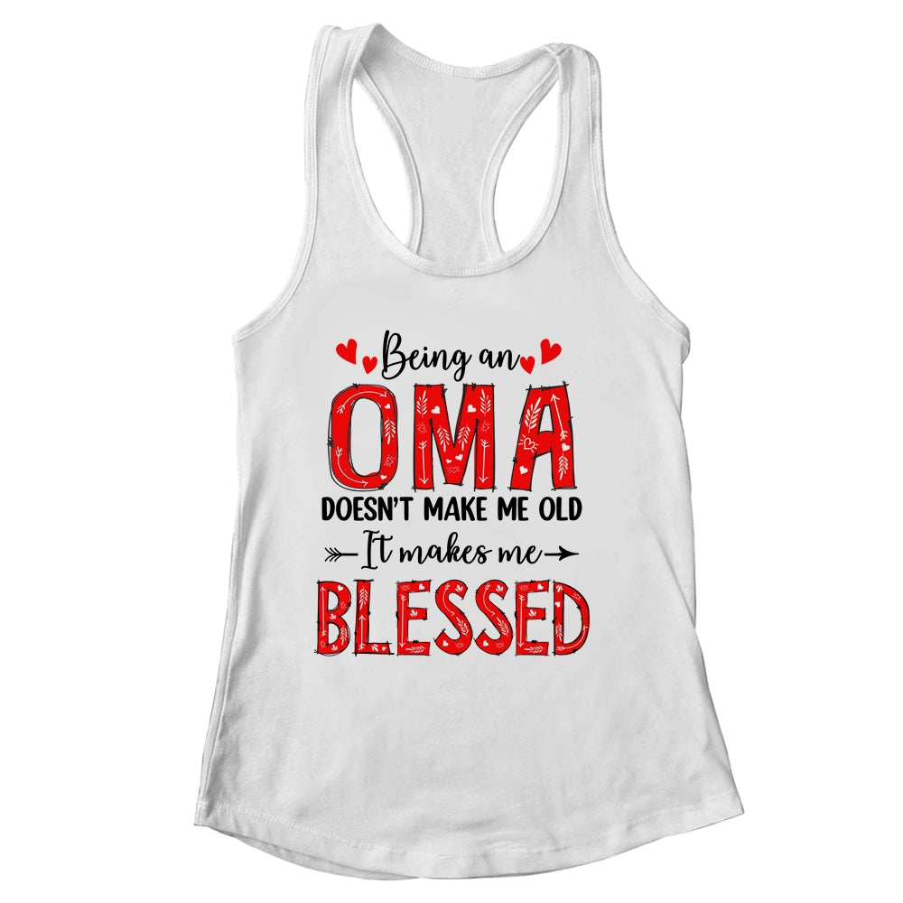 Being An Oma Doesnt Make Me Old Blessed Mothers Day Shirt & Tank Top | siriusteestore
