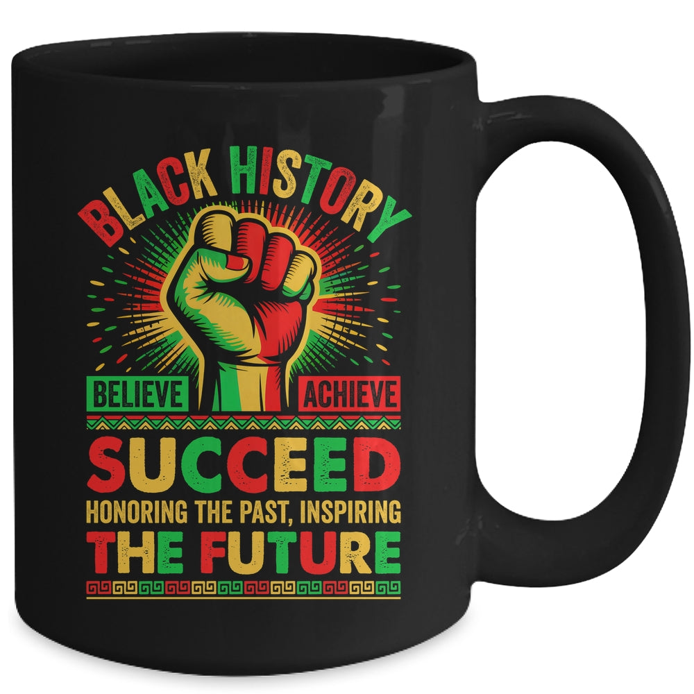 Believe Achieve Succeed African Freedom Black History Month Mug | siriusteestore