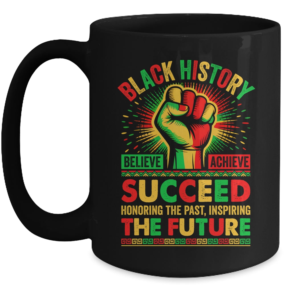 Believe Achieve Succeed African Freedom Black History Month Mug | siriusteestore