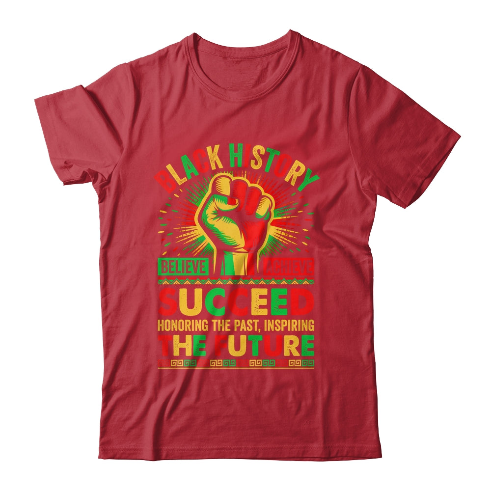 Believe Achieve Succeed African Freedom Black History Month Shirt & Hoodie | siriusteestore
