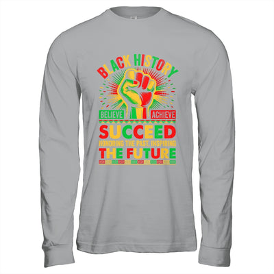 Believe Achieve Succeed African Freedom Black History Month Shirt & Hoodie | siriusteestore