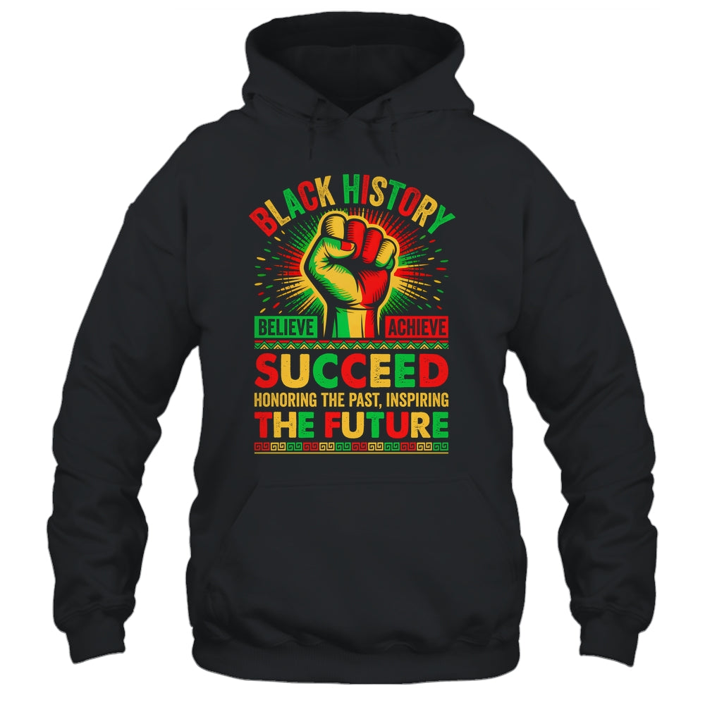 Believe Achieve Succeed African Freedom Black History Month Shirt & Hoodie | siriusteestore