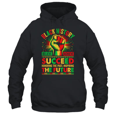 Believe Achieve Succeed African Freedom Black History Month Shirt & Hoodie | siriusteestore