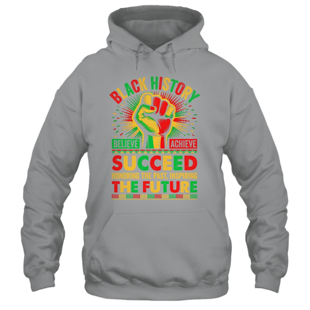 Believe Achieve Succeed African Freedom Black History Month Shirt & Hoodie | siriusteestore