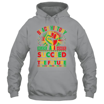 Believe Achieve Succeed African Freedom Black History Month Shirt & Hoodie | siriusteestore