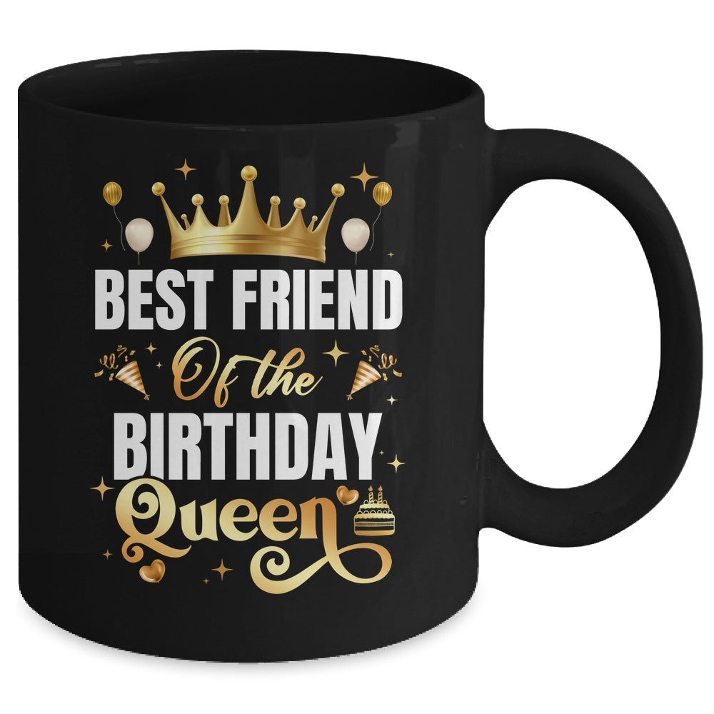 Best Friend Of The Birthday Queen Funny Birthday Party Mug | siriusteestore