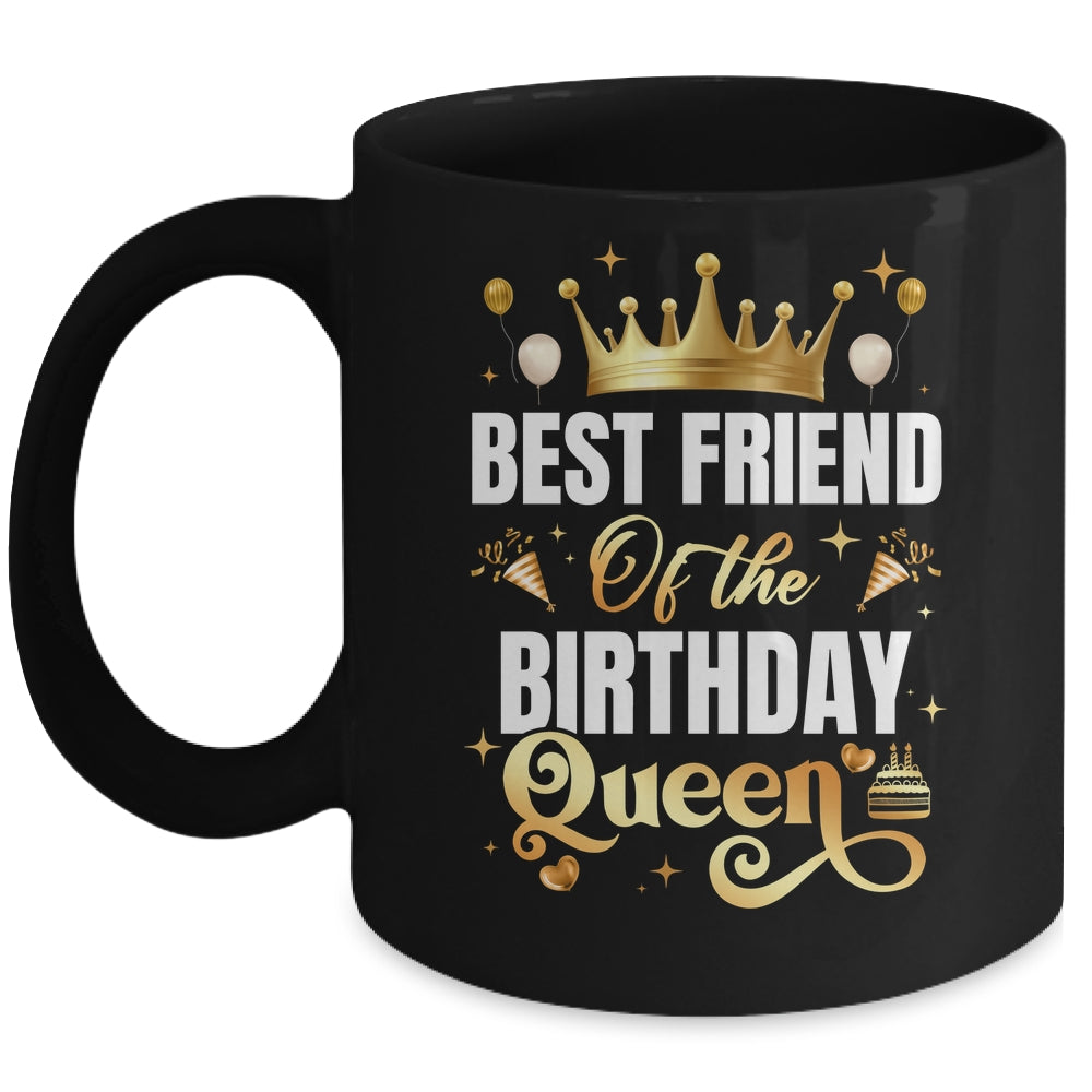 Best Friend Of The Birthday Queen Funny Birthday Party Mug | siriusteestore