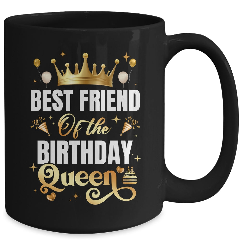 Best Friend Of The Birthday Queen Funny Birthday Party Mug | siriusteestore