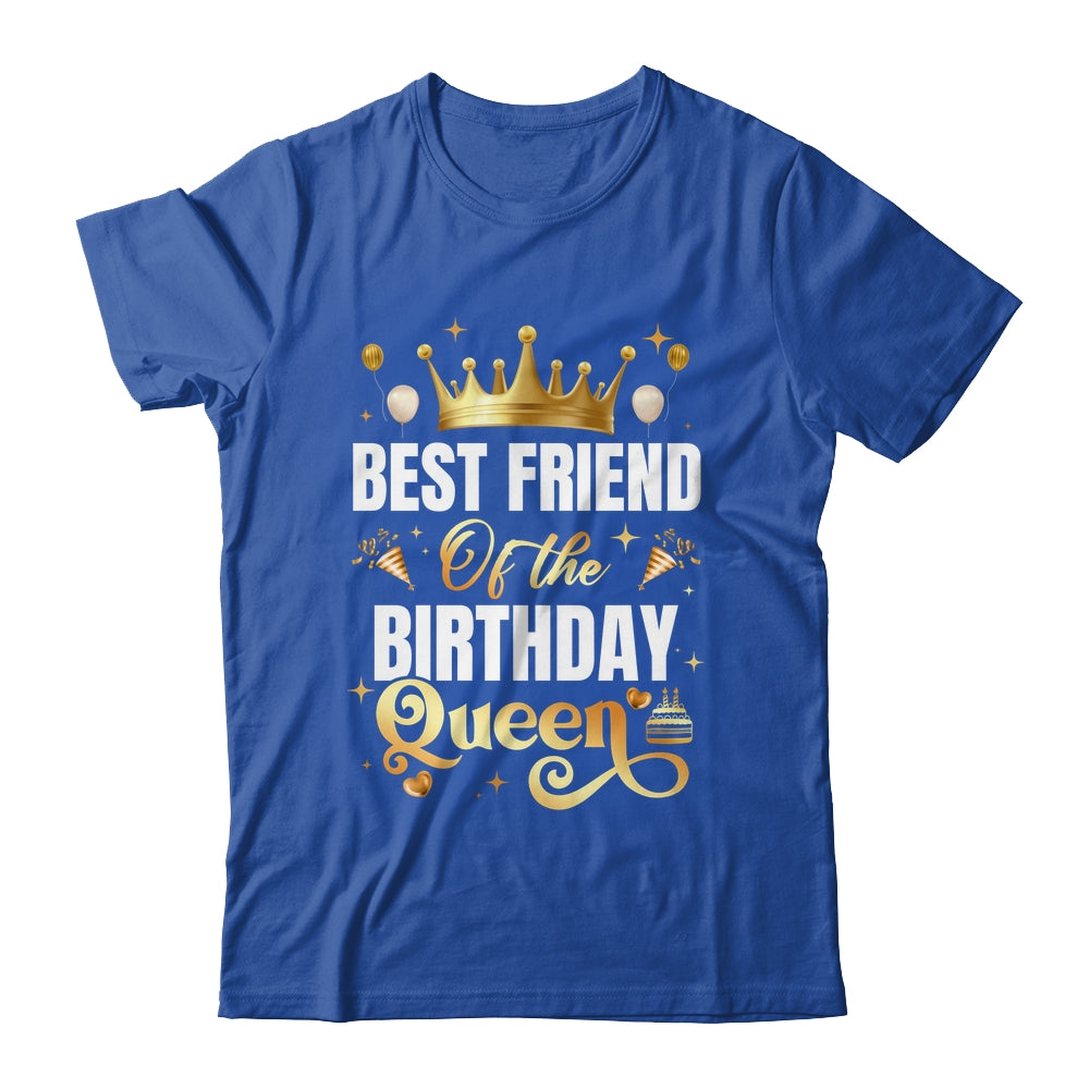 Best Friend Of The Birthday Queen Funny Birthday Party Shirt & Hoodie | siriusteestore