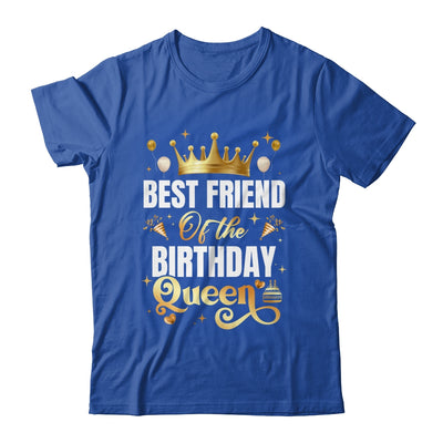 Best Friend Of The Birthday Queen Funny Birthday Party Shirt & Hoodie | siriusteestore