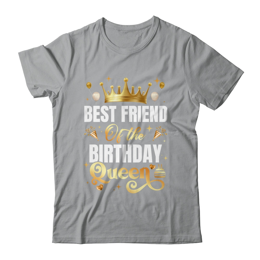 Best Friend Of The Birthday Queen Funny Birthday Party Shirt & Hoodie | siriusteestore