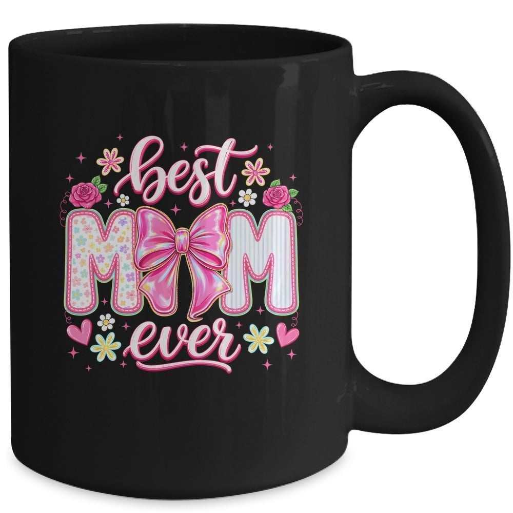 Best Mom Ever Coquette Bow Mother's Day Floral Mom Mama Mug | siriusteestore