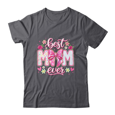 Best Mom Ever Coquette Bow Mother's Day Floral Mom Mama Shirt & Tank Top | siriusteestore