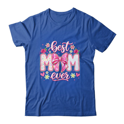 Best Mom Ever Coquette Bow Mother's Day Floral Mom Mama Shirt & Tank Top | siriusteestore