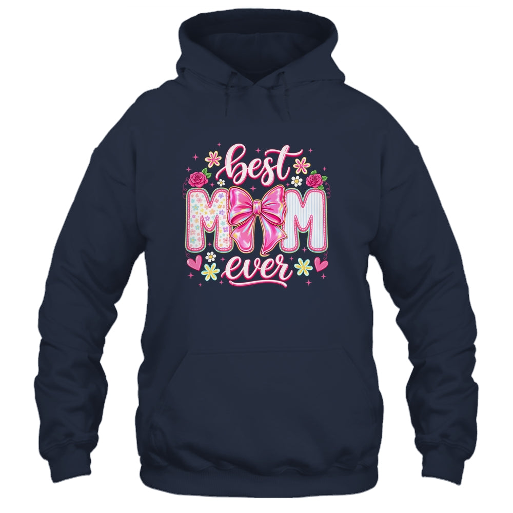 Best Mom Ever Coquette Bow Mother's Day Floral Mom Mama Shirt & Tank Top | siriusteestore