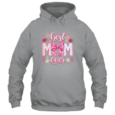 Best Mom Ever Coquette Bow Mother's Day Floral Mom Mama Shirt & Tank Top | siriusteestore