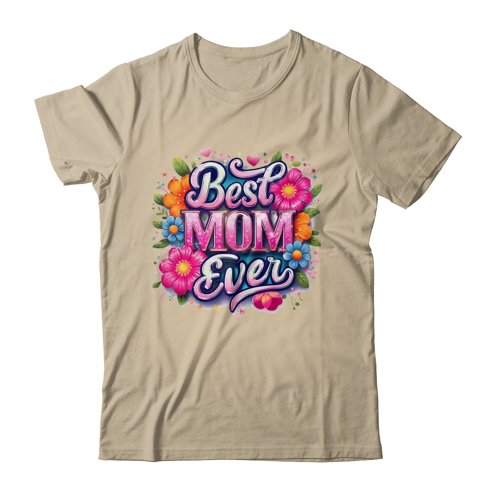 Best Mom Ever Mother's Day Floral Mom Mama Mommy Women Shirt & Tank Top | siriusteestore