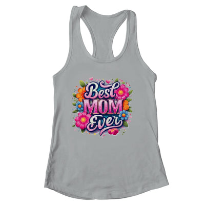 Best Mom Ever Mother's Day Floral Mom Mama Mommy Women Shirt & Tank Top | siriusteestore