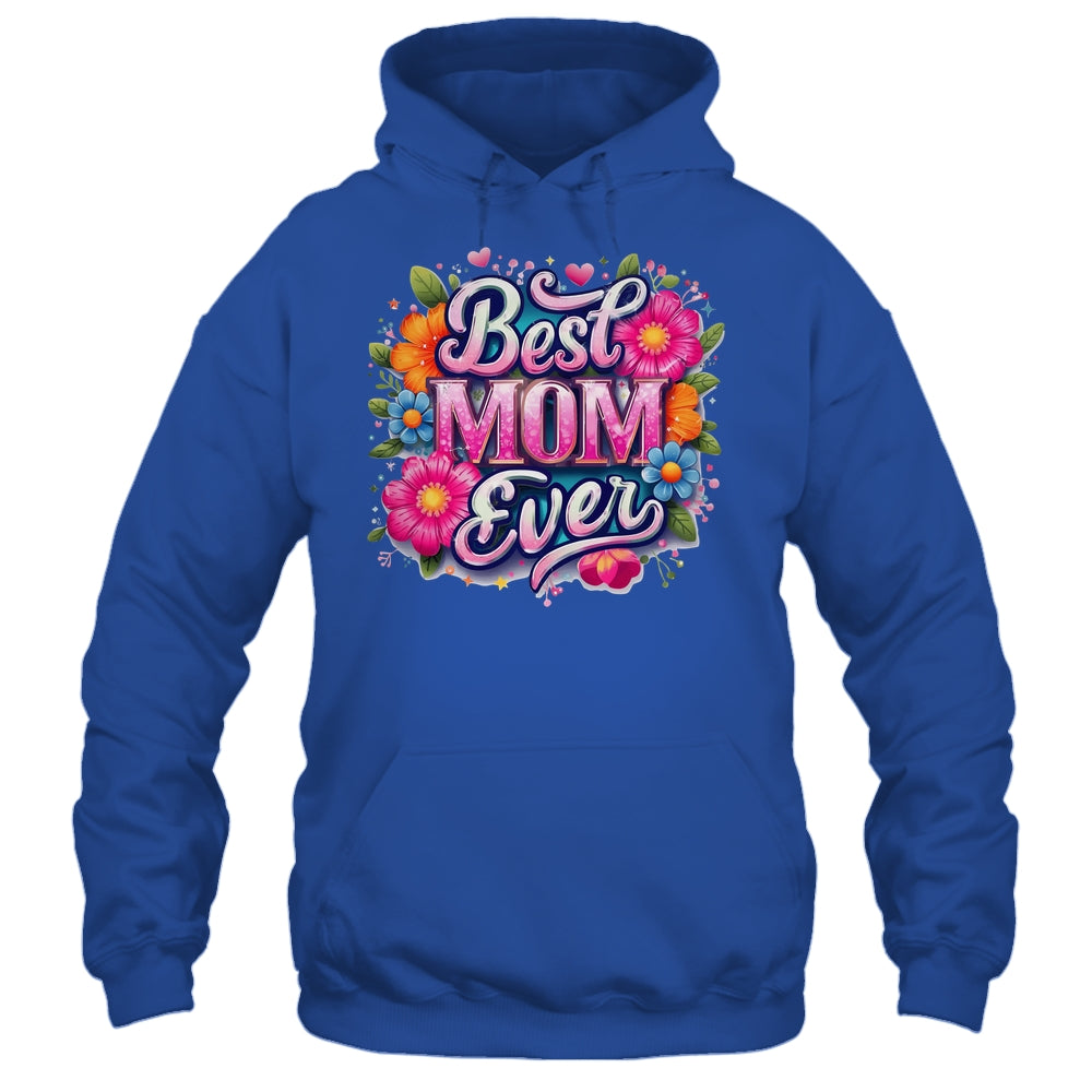 Best Mom Ever Mother's Day Floral Mom Mama Mommy Women Shirt & Tank Top | siriusteestore