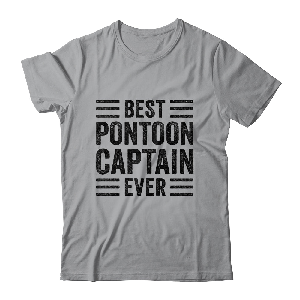 Best Pontoon Captain Ever For Men Women Pontoon Boat Party Shirt & Hoodie | siriusteestore