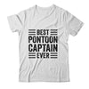 Best Pontoon Captain Ever For Men Women Pontoon Boat Party Shirt & Hoodie | siriusteestore