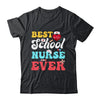 Best School Nurse Ever Nursing Nurses Job School Shirt & Tank Top | siriusteestore