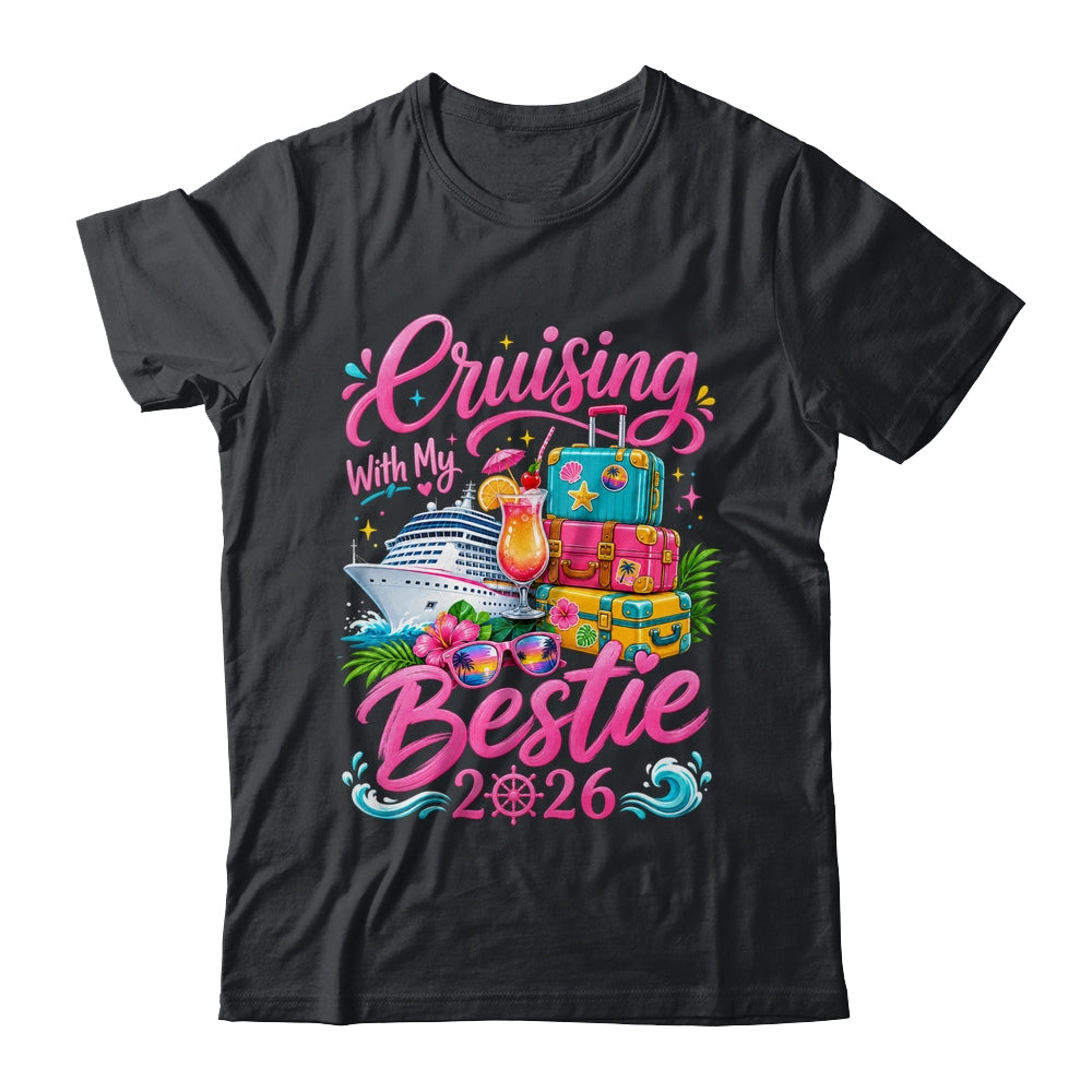 Besties Cruise Matching Trip Cruising With My Bestie 2026 Shirt & Tank Top | siriusteestore