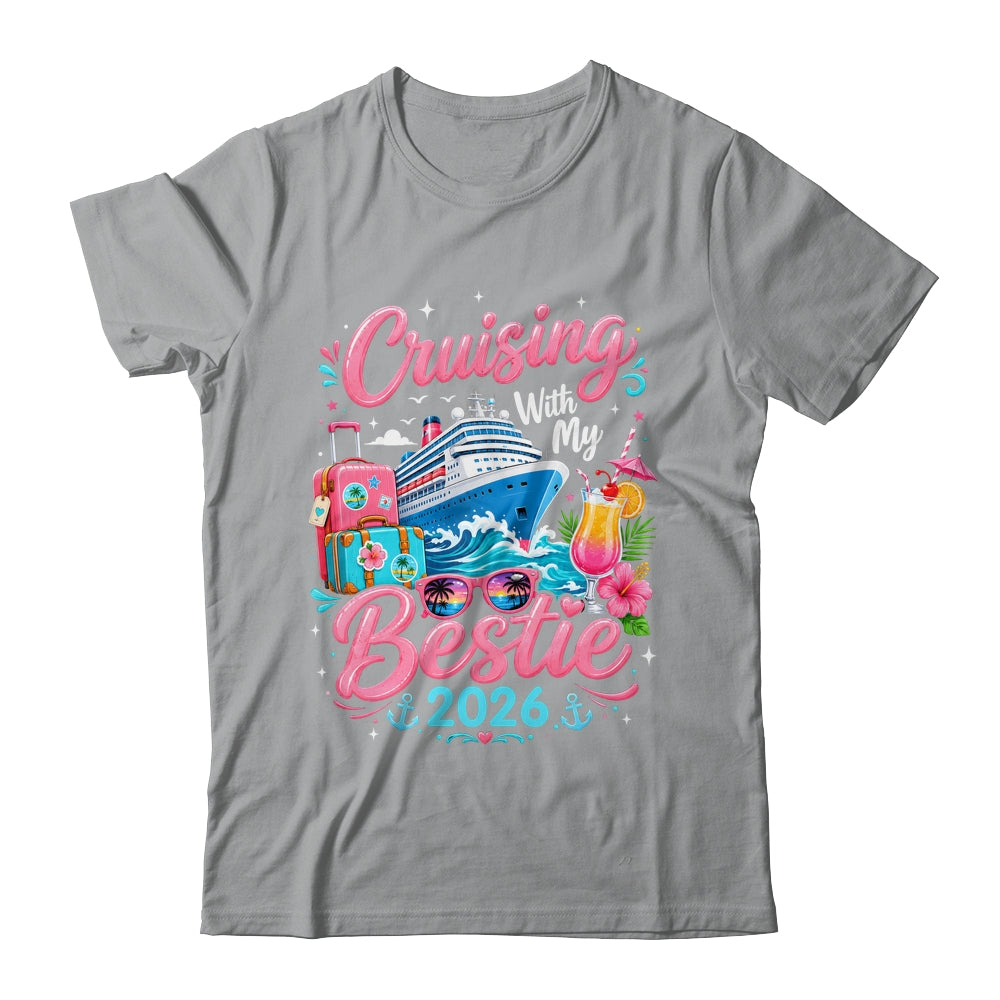 Besties Cruise Trip Matching Cruising With My Bestie 2026 Shirt & Tank Top | siriusteestore
