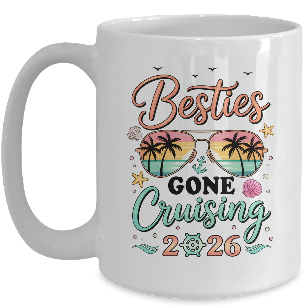 Besties Gone Cruising 2026 Matching Friends BFF Girls Cruise Mug | siriusteestore