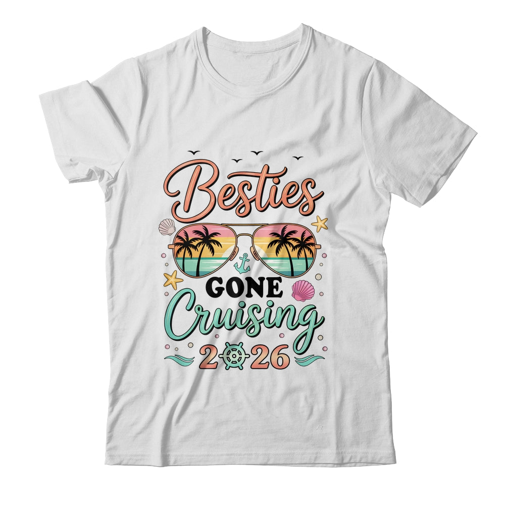 Besties Gone Cruising 2026 Matching Friends BFF Girls Cruise Shirt & Tank Top | siriusteestore
