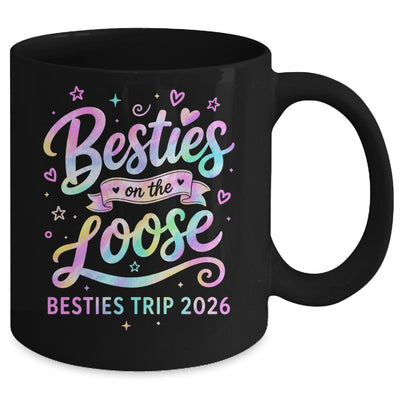 Besties On The Loose Besties Trip 2026 Girl Friends Vacation Mug | siriusteestore