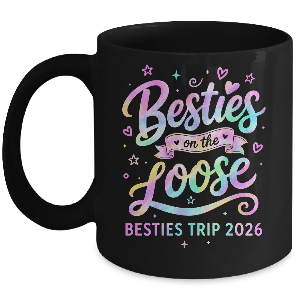 Besties On The Loose Besties Trip 2026 Girl Friends Vacation Mug | siriusteestore