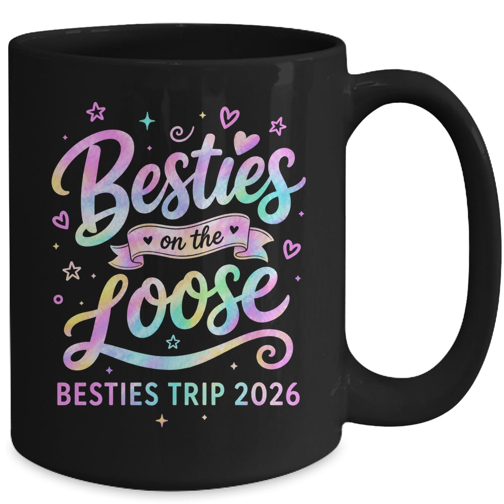 Besties On The Loose Besties Trip 2026 Girl Friends Vacation Mug | siriusteestore