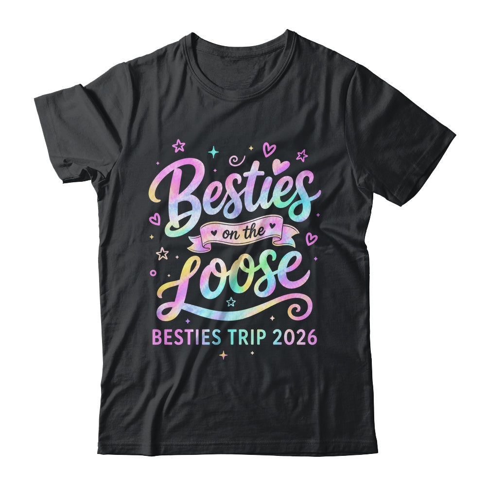 Besties On The Loose Besties Trip 2026 Girl Friends Vacation Shirt & Tank Top | siriusteestore