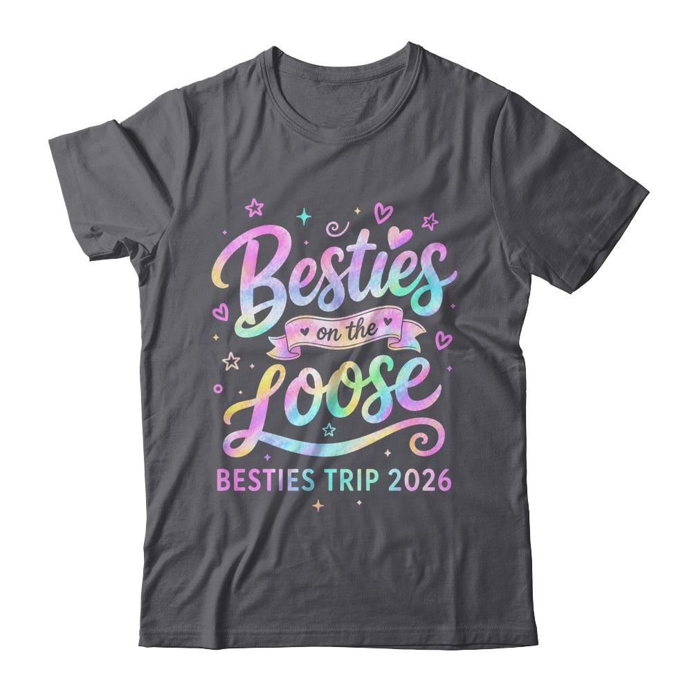 Besties On The Loose Besties Trip 2026 Girl Friends Vacation Shirt & Tank Top | siriusteestore