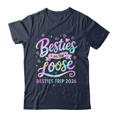 Besties On The Loose Besties Trip 2026 Girl Friends Vacation Shirt & Tank Top | siriusteestore