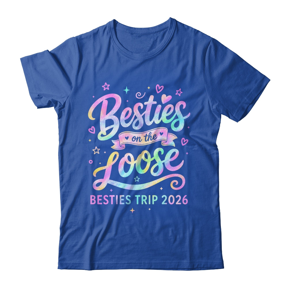 Besties On The Loose Besties Trip 2026 Girl Friends Vacation Shirt & Tank Top | siriusteestore
