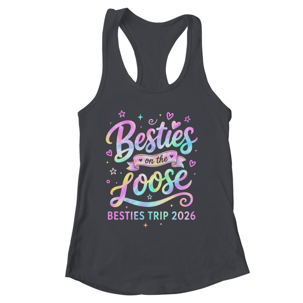 Besties On The Loose Besties Trip 2026 Girl Friends Vacation Shirt & Tank Top | siriusteestore